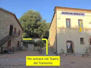 Per entrare nel Teatro del Tramonto